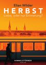 Elian Wilder, HERBST. Liebe oder nur Erinnerung? Silhouette vor orange beleuchtetem Zug, Skyline mit Türmen im Hintergrund.