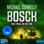 Michael Connelly: BOSCH: Die Frau im Beton, MP3,MP3