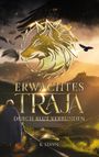 K. Stayn: Erwachtes Traja, Buch