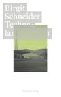 Birgit Schneider: Technolandschaften, Buch