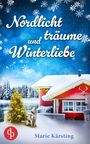 Marie Kärsting: Nordlichtträume und Winterliebe, Buch