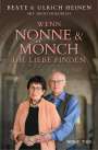 Beate Heinen: Wenn Nonne und Mönch die Liebe finden, Buch