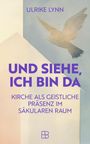 "ULRIKE LYNN. UND SIEHE, ICH BIN DA. KIRCHE ALS GEISTLICHE PRÄSENZ IM SÄKULAREN RAUM." Ein Vogel fliegt, sanfte Farben.