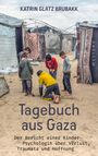 Katrin Glatz Brubakk: Tagebuch aus Gaza, Buch