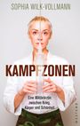 Sophia Wilk-Vollmann: Kampfzonen, Buch