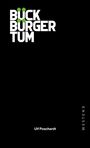 Text oben: "BUCK BÜRGER TUM" in Weiß mit grünen Punkten, unten "Ulf Poschardt", an der Seite "WESTEND". Schwarzer Hintergrund.