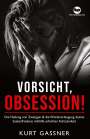 Kurt Friedrich Gassner: Vorsicht, Obsession!, Buch