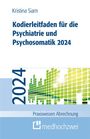 Kristina Siam: Kodierleitfaden für die Psychiatrie und Psychosomatik 2024, Buch