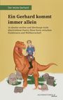 Gerhard Hartig: Ein Gerhard kommt immer allein, Buch