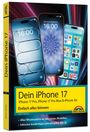 Philip Kiefer: Dein iPhone 17 - iPhone 17, Air, Pro 17 & 17 Pro Max - Einfach alles können, Buch