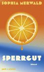 Sophia Merwald: Sperrgut, Buch