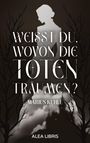 Marius Kuhle: Weißt du, wovon die Toten träumen?, Buch