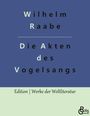 Wilhelm Raabe: Die Akten des Vogelsangs, Buch