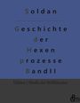 Wilhelm Gottlieb Soldan: Geschichte der Hexenprozesse, Buch