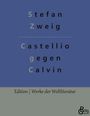 Stefan Zweig: Castellio gegen Calvin, Buch