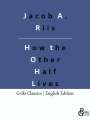 Jacob A. Riis: How the Other Half Lives, Buch