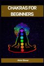 Tara Mills: Chakras For Beginners, Buch