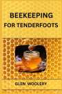 Glen Woolery: Beekeeping For Tenderfoots, Buch