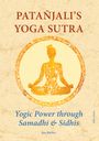Jan Müller: Patañjali¿s Yoga Sutra ¿ Yogic Power through Samadhi & Sidhis, Buch