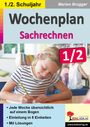 Marion Brugger: Wochenplan Sachrechnen / Klasse 1-2, Buch