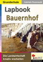 Gabriela Rosenwald: Lapbook Bauernhof, Buch