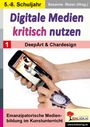 : Digitale Medien kritisch nutzen / Band 1: DeepArt & Chardesign, Buch