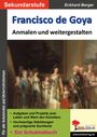 Eckhard Berger: Francisco de Goya ... anmalen und weitergestalten, Buch