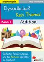 Claudia Ertl: Dyskalkulie? Kein Thema! / Band 1: Addition, Buch
