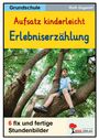 Ruth Gugerell: Aufsatz kinderleicht - Die Erlebniserzählung, Buch