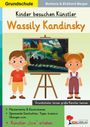Eckhard Berger: Kinder besuchen Künstler / Wassily Kandinsky, Buch