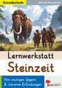 Gabriela Rosenwald: Lernwerkstatt Steinzeit / Grundschule, Buch