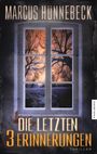 Marcus Hünnebeck: Die letzten 3 Erinnerungen, Buch