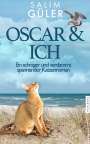 Salim Güler: OSCAR & ICH - Ein schräger und verdammt spannender Katzenroman, Buch