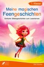 : Silbenbuch 1. Klasse - Meine magischen Feengeschichten, Buch