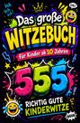 "Das große Witzebuch für Kinder ab 10 Jahren. 555 richtig gute Kinderwitze." Illustration mit bunten Emojis.