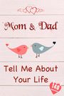 Tell Me Collection: Mom & Dad, Tell Me About Your Life, Buch