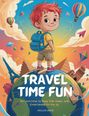 Hellen M. Anvil: Travel Time Fun, Buch