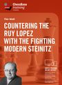 Tim Wall: Countering the Ruy Lopez with the Fighting Modern Steinitz, Div.