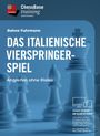 Bahne Fuhrmann: DAS ITALIENISCHE VIERSPRINGER-SPIEL. Angreifen ohne Risiko. Schachfiguren im Hintergrund.