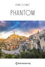 Armin Schmidt: Phantom, Buch