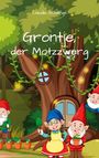 Claudia Schillings: Grontje, der Motzzwerg, Buch