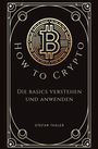 Stefan Thaler: How to Crypto - Die Basics verstehen und anwenden, Buch