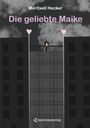 Meritxell Hecker: Die geliebte Maike, Buch