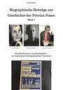 Harald Schäfer: Biographische Beiträge zur Geschichte der Provinz Posen - Band 1, Buch