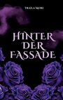 Traila Mori: Hinter der Fassade, Buch