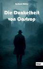 Berthold Möller: Die Dunkelheit von Castrop, Buch