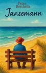 Peter Boschella: Jansemann, Buch