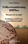 Arthur Maibach: Völkerwanderung 20Plus, Buch