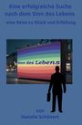Nathalie Schönert: Eine erfolgreiche Suche nach dem Sinn des Lebens, Buch