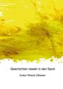 Evelyn Rheydt-Zillessen: Geschichten rieseln in den Sand, Buch